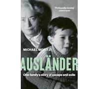 Ausländer: One family's story of escape and exile