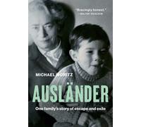 Ausländer One Family's Story of Escape and Exile - Michaël Moritz - Pegasus Books - ebook (ePub) - Livre