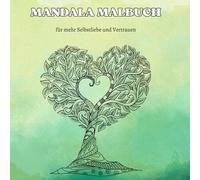 Ausmalbuch Blumen - Mandalas: inspiriert von der Schönheit der Natur