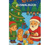 Ausmalbuch: „Das große Ausmalbuch zu den 24 funkelnden 5-Minuten-Weihnachtsgeschichten - liebevoll gestaltete Wichtelbilder zum Träumen, Mitmachen und ... und Vorfreude - für Kinder ab 3 Jahren“