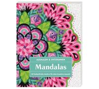 Ausmalen & Entspannen. Mandalas: 30 farbenfrohe Motive für eine kreative Auszeit. Großes Malbuch für Erwachsene zur Achtsamkeit und Entschleunigung