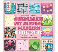 Ausmalen mit Alkoholmarkern - die Bibliothek: Muster und Techniken Schritt für Schritt gestalten