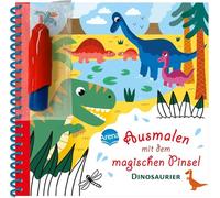 Ausmalen mit dem magischen Pinsel. Dinosaurier: Malbuch mit Wassertankstift für Kinder ab 3 Jahren