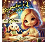 Ausmalen mit Emma und Hopsi: Das magische Malbuch für kreative Kinder - fördert Mut, Achtsamkeit, Freude und Liebe - ein Malbuch das zum träumen einlädt und hilft die Kraft der Fantasie zu entdecken