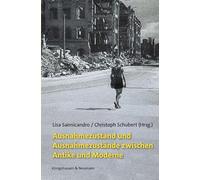 Ausnahmezustand und Ausnahmezustände zwischen Antike und Moderne