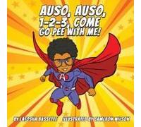 Auso, Auso, 1-2-3, Come Go Pee With Me!
