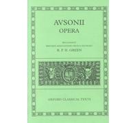 Ausonius Opera (Oxford Classical Texts) by Prof R. P. H. Green [Hardback] NEUF