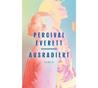 Ausradiert: Roman. Das Buch zum oscarprämierten Film 'American Fiction'