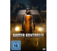 Ausser Kontrolle - Halt nicht an (DVD) Spitzenberger Jeroen Pheifer Anniek