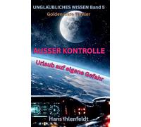 Ausser Kontrolle: Urlaub auf eigene Gefahr