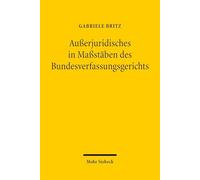 Außerjuridisches in Maßstäben des Bundesverfassungsgerichts: Mechanik, Legitimation und Empiriebedarf tatsachengeprägter Verfassungsentwicklung
