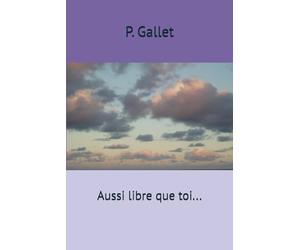Aussi libre que toi...