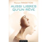 Aussi libres qu'un rêve