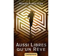 Aussi libres qu'un rêve - Manon Fargetton - Castelmore - Poche - Roman adolescent dès 13 ans
