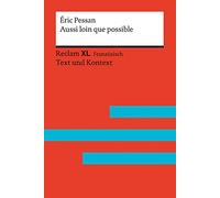 Aussi loin que possible: Avec un dossier sur l'auteur, sur l'expulsion des immigrés en France et sur les bénéfices de la course à pied. ... XL - Text und Kontext. Niveau B1-B2 (GER)