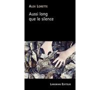 Aussi long que le silence - Alex Lorette - Lansman Eds - broché - Théâtre