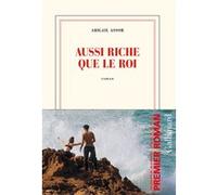 Aussi riche que le roi Abigail Assor (Auteur)
