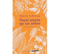 Aussi serein qu'un arbre