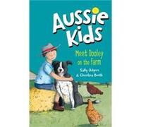 Aussie Kids Meet Dooley on the Farm by Sally OdgersChristina Booth Sally OdgersChristina Booth (Auteur)