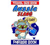 Aussie Slang Book Travel Size PhraseBook: Illustrated Dictionary to Learn Australian Words, Phrases and Lingo With Drawings and Illustrations