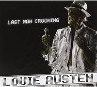 Austen Louie - Last Man Crooning/Electrotaining Yo