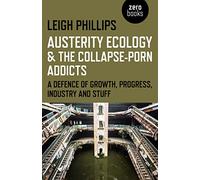 Austerity Ecology & the Collapse-porn Addicts