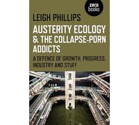 Austerity Ecology & the Collapse-porn Addicts