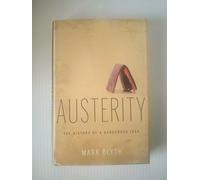Austerity: The History of a Dangerous Idea