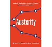 Austerity: When It Works and When It Doesn't