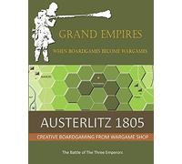 Austerlitz 1805: The Battle Of The Three Emperors (Grand Empires)