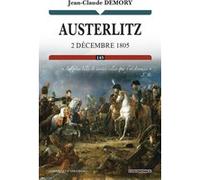 Austerlitz - 2 décembre 1805 Jean-Claude Demory (Auteur)