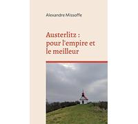 Austerlitz: pour l'empire et le meilleur