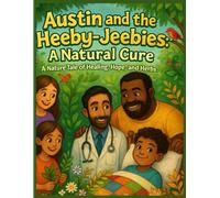 Austin and the Heebie-Jeebies: A Doctor's Remedy