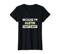 Austin, C'est Pourquoi ce nom drôle d'Austin T-Shirt Graphique avec Valeur, Femme, Noir, M
