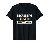 Austin, C'est Pourquoi ce nom drôle d'Austin T-Shirt Graphique avec Valeur, Homme, Noir, L