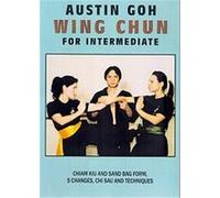 Austin Goh - Wing Chun For Intermediate G