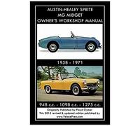 Austin-Healey Sprite Mg Midget Owner's Workshop Manual 1958-1971 948 Cc - 1098 Cc - 1275 Cc