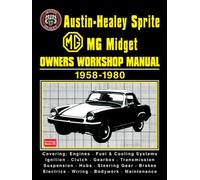 Austin-Healey Sprite MG Midget Owners Workshop Manual 1958-1980: Covering: Austin-Healey Sprite Mks. 1 • 2 • 3 • 4 and MG Midget Mks. 1 • 2 • 3 • 1500.