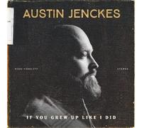 Austin Jenckes – If You Grew Up Like I Did – CD