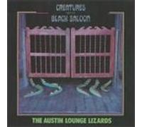 Austin Lounge Lizards - Creature from The Black Saloon