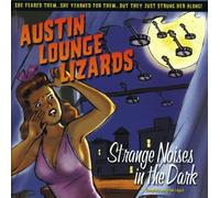 Austin Lounge Lizards - Strange Noises in The Dar