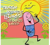 Austin Lounge Lizards - The Drugs I Need