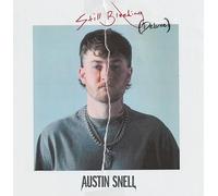 Austin Snell - Still Bleeding (Deluxe)