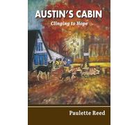 Austin's Cabin: Clinging to Hope