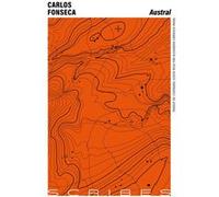 Austral Carlos Fonseca (Auteur), Alexandra Carrasco (Traduction)
