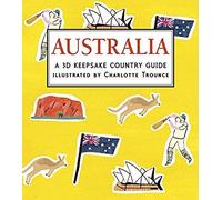 Australia: A 3D Keepsake Country Guide