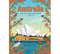 Australia Activity Book for Kids Ages 7-12: Fun Puzzles, Coloring Pages & Crosswords | Explore Kangaroos, the Outback & More | Perfect Travel ... to the Land Down Under! Discover Australia