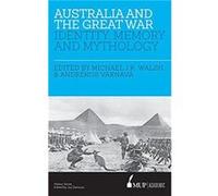 Australia and the Great War - Edited by Michael JK Walsh and Varnava - Melbourne University Press - Livre en Anglais - Paperback Edited by Michael JK Walsh and VarnavaEdited by Michael JK Walsh and Va