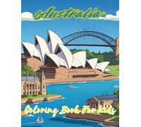 Australia Coloring Book For Kids: Learn and Color: Koalas, Kangaroos, and Aussie Wonders