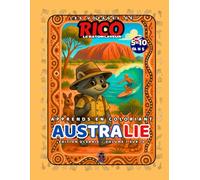 Australia - Livre de coloriage éducatif pour enfants (5-10 ans) | Les Voyages de Rico le Raton Laveur - Volume 1